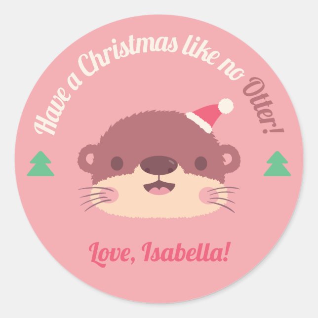 Christmas Like No Otter Holiday Greeting Classic Round Sticker (Front)