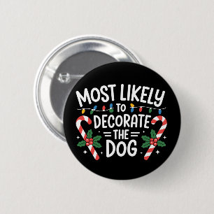 Christmas Likely Decorate Dog Xmas Family  2 Inch Round Button