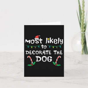 Christmas Likely Decorate Dog Xmas Family Kids Wom Card