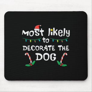 Christmas Likely Decorate Dog Xmas Family Kids Wom Mouse Pad