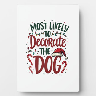 Christmas Likely Decorate Dog Xmas Family Kids Wom Plaque