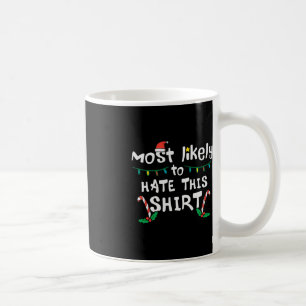 Christmas Likely Hate This Xmas Family Men Women Coffee Mug