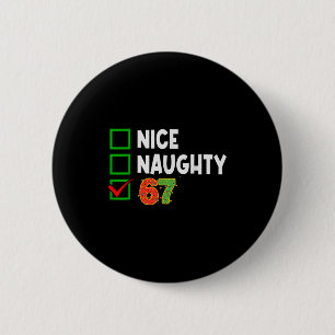 Christmas List Nice Naughty 6 7 Funny Six Seven Me 2 Inch Round Button