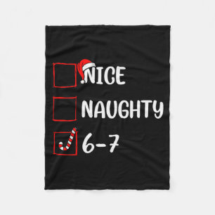 Christmas List Nice Naughty 6 7 Funny Six Seven Me Fleece Blanket