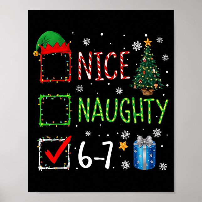 Christmas List Nice Naughty 6 7 Funny Six Seven Me Poster (Front)