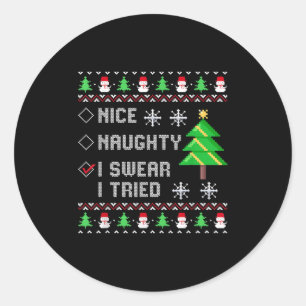 Christmas List Nice Naughty I Swear I Tried Funny Classic Round Sticker