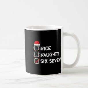 Christmas List Nice Naughty Six Seven Meme 67 6 7 Coffee Mug