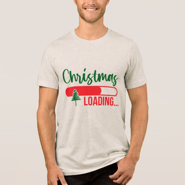Christmas LOADING Tri-Blend Shirt (Front)