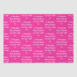 Christmas Love From Santa Personalized Hot Pink Tissue Paper<br><div class="desc">This is a personalized love from Santa, Christmas design. It has a seamless typography pattern in trending hot pink with white stylish script typography. It has the message “To Alexandria Merry Christmas! Love from Santa xxx”. To personalize, simply add your loved one's name by using the personalize this text box....</div>