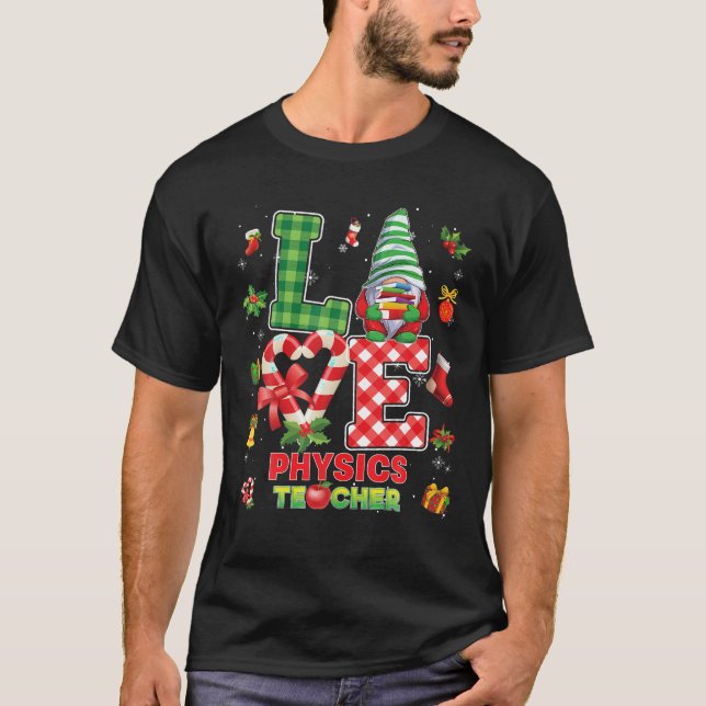 Christmas Love Physics Teacher Gnome Candy Cane Ug T-Shirt (Front)