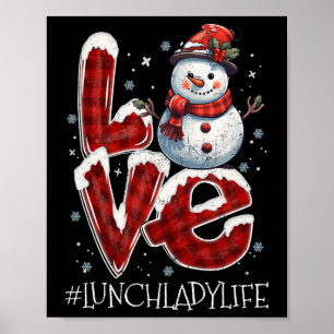 Christmas Love Snowman Lunch Lady Life Fun Xmas Co Poster