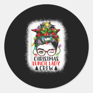 Christmas Lunch Lady Crew Messy Bun Women Christma Classic Round Sticker
