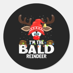 Christmas Matching I'm The Bald Reindeer  Classic Round Sticker