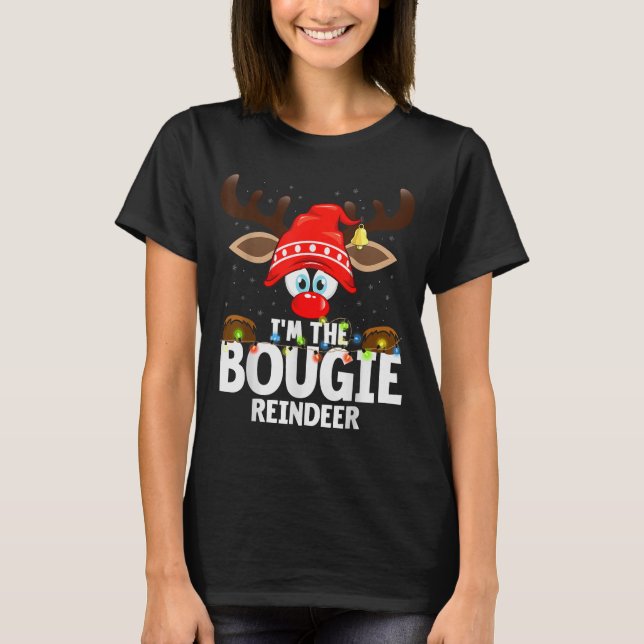 Christmas Matching I'm The Bougie Reindeer  T-Shirt (Front)