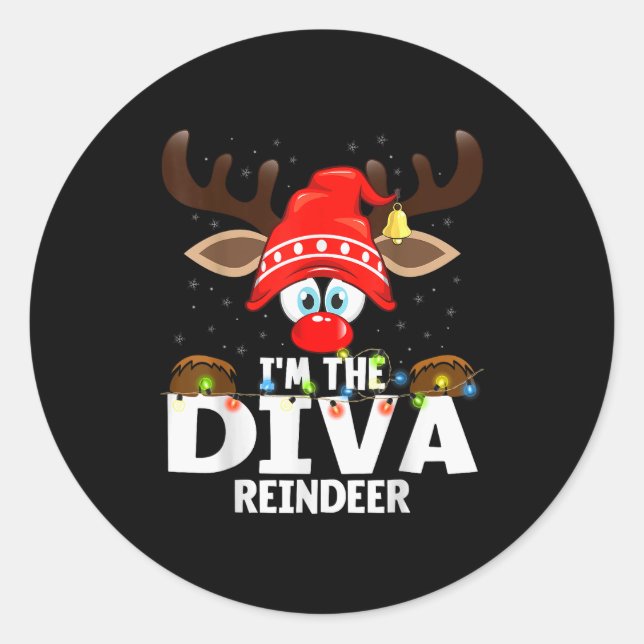 Christmas Matching I'm The Diva Reindeer  Classic Round Sticker (Front)