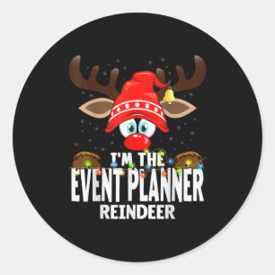 Christmas Matching I'm The Event Planner Reindeer  Classic Round Sticker