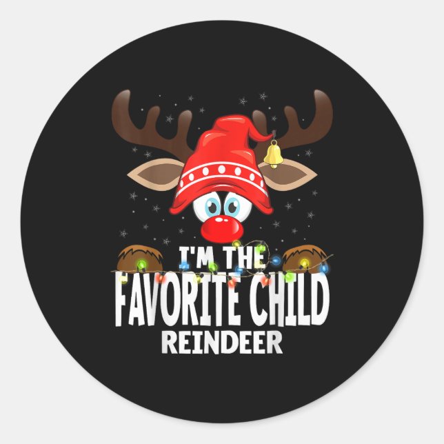 Christmas Matching I'm The Favorite Child Reindeer Classic Round Sticker (Front)