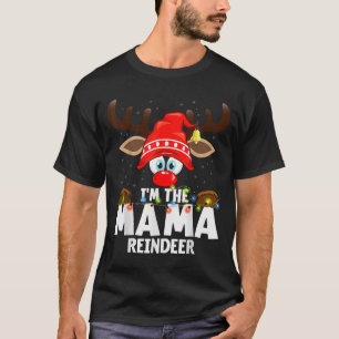 Christmas Matching I'm The Mama Reindeer  T-Shirt