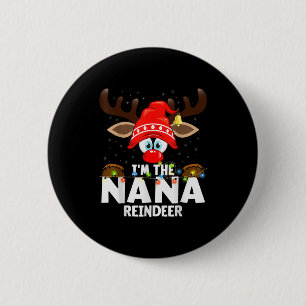 Christmas Matching I'm The Nana Reindeer 2 Inch Round Button