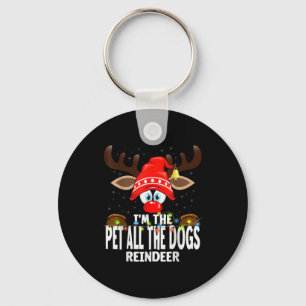 Christmas Matching I'm The Pet All The Dogs Reinde Keychain