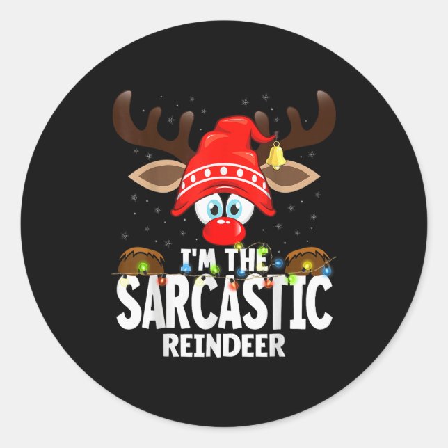 Christmas Matching I'm The Sarcastic Reindeer  Classic Round Sticker (Front)