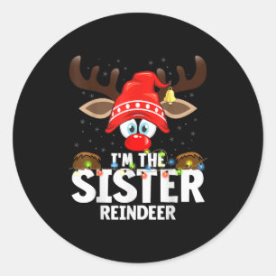 Christmas Matching I'm The Sister Reindeer  Classic Round Sticker