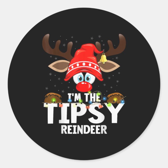 Christmas Matching I'm The Tipsy Reindeer  Classic Round Sticker (Front)