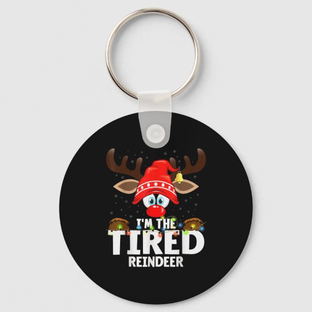 Christmas Matching I'm The Tired Reindeer  Keychain (Front)