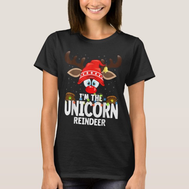 Christmas Matching I'm The Unicorn Reindeer  T-Shirt (Front)