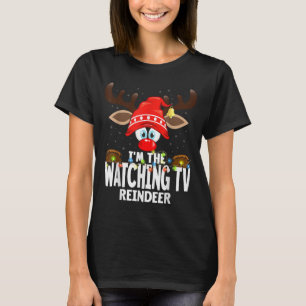 Christmas Matching I'm The Watching Tv Reindeer  T-Shirt