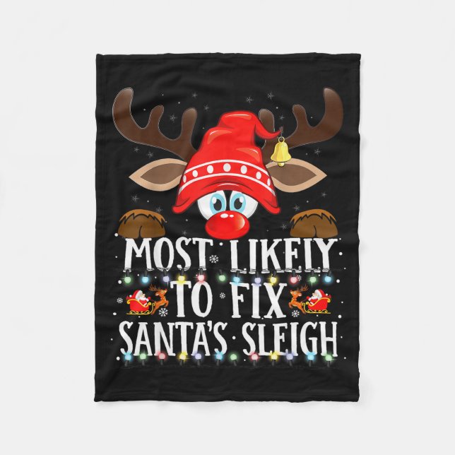 Christmas Matching Most Likely To Fix Santa's Slei Fleece Blanket (Front)