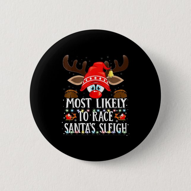 Christmas Matching Most Likely To Race Santa’s Sle 2 Inch Round Button (Front)