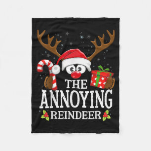 Christmas Matching The Annoying Reindeer Family  Fleece Blanket