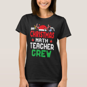Christmas Math Teacher Crew Wonderful Xmas Present T-Shirt