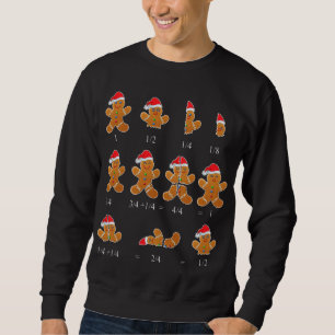 Christmas Math Teacher Fraction Gingerbread Cookie Sweatshirt