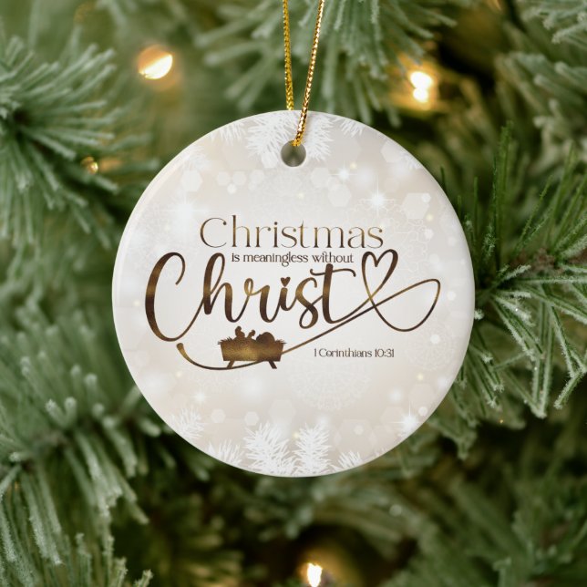 CHRISTMAS MEANINGLESS WITHOUT CHRIST Custom Gift Ceramic Ornament (Tree)