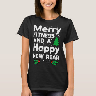 Christmas Merry Fitness Happy New Rear Xmas Workou T-Shirt