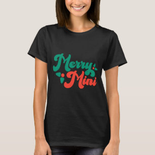 Christmas Merry Mini Cute Modern Tygraphy Script B T-Shirt