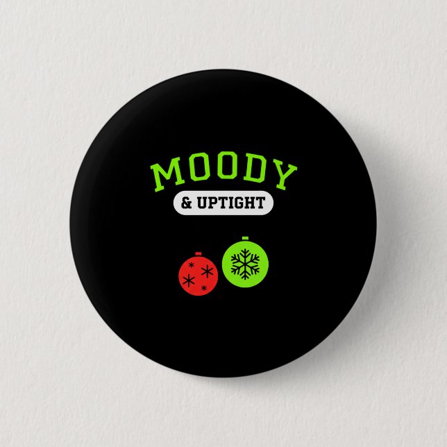 Christmas Moody &amp; Uptight Funny Xmas Holiday S 2 Inch Round Button (Front)