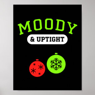 Christmas Moody &amp; Uptight Funny Xmas Holiday S Poster