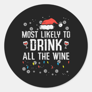 Christmas Most Likely Funny Xmas Family Women Adul Classic Round Sticker