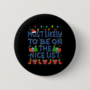 Christmas Most Likely To Be On The Nice List Famil 2 Inch Round Button
