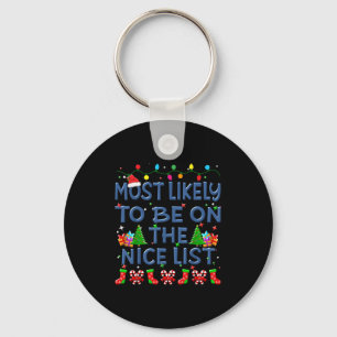 Christmas Most Likely To Be On The Nice List Famil Keychain