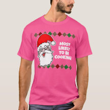 Christmas Most Likely to... Joke T-Shirt