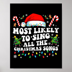 Christmas Most Likely To Sing All The Christmas So Poster