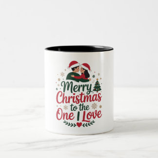 Christmas  Mug _ Merry Christmas to the One I Love