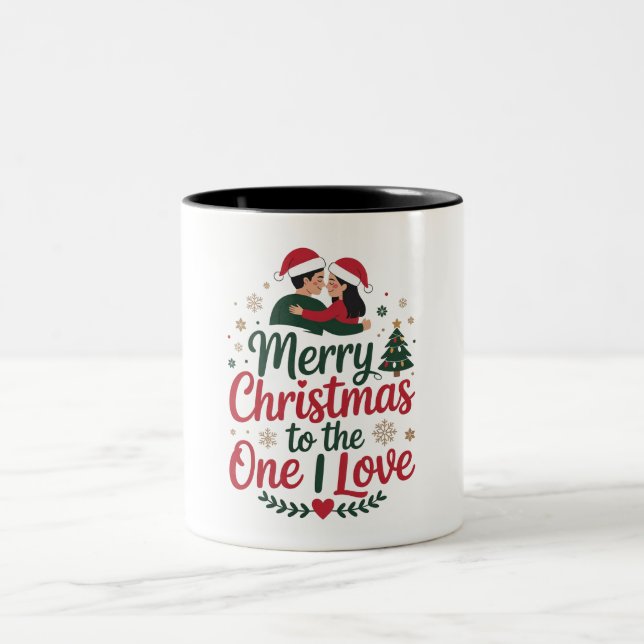 Christmas  Mug _ Merry Christmas to the One I Love (Center)