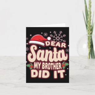 Christmas My Brother Did It Funny T Shirt  Card