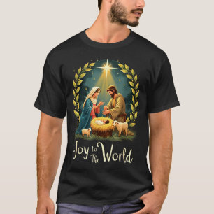 Christmas Nativity Christian Birth Of Jesus Joy To T-Shirt