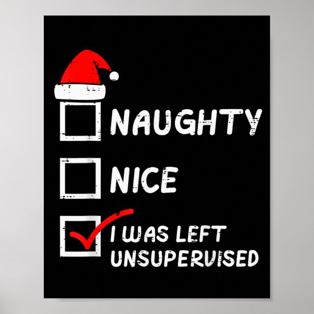 Christmas Naughty Nice Left Unsupervised Xmas Men  Poster (Front)